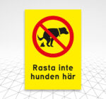 Skylt Rasta inte hunden Åtta.45 Tryckeri