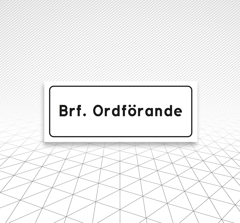 Skylt Brf Ordförande Åtta.45 Tryckeri