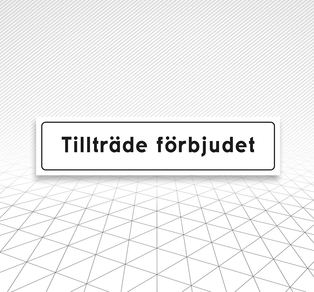 Skylt Tillträde förbjudet Åtta.45 Tryckeri