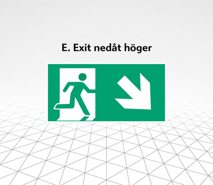 Skylt Exit nedåt höger Åtta.45 Tryckeri