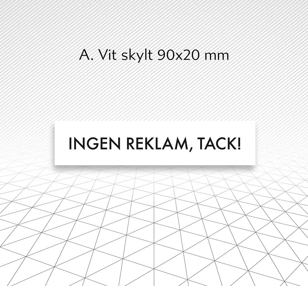 Skylt Ingen Reklam Åtta45 E-butik vit