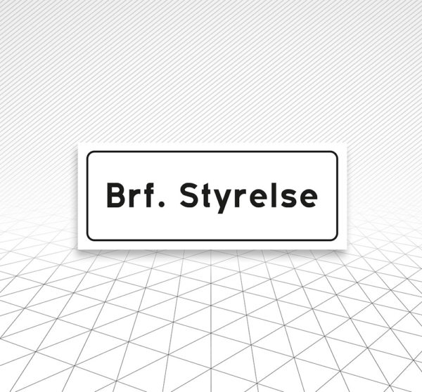Skylt Brf Styrelsen Åtta.45 Tryckeri