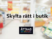 Skylta i butik Åtta45